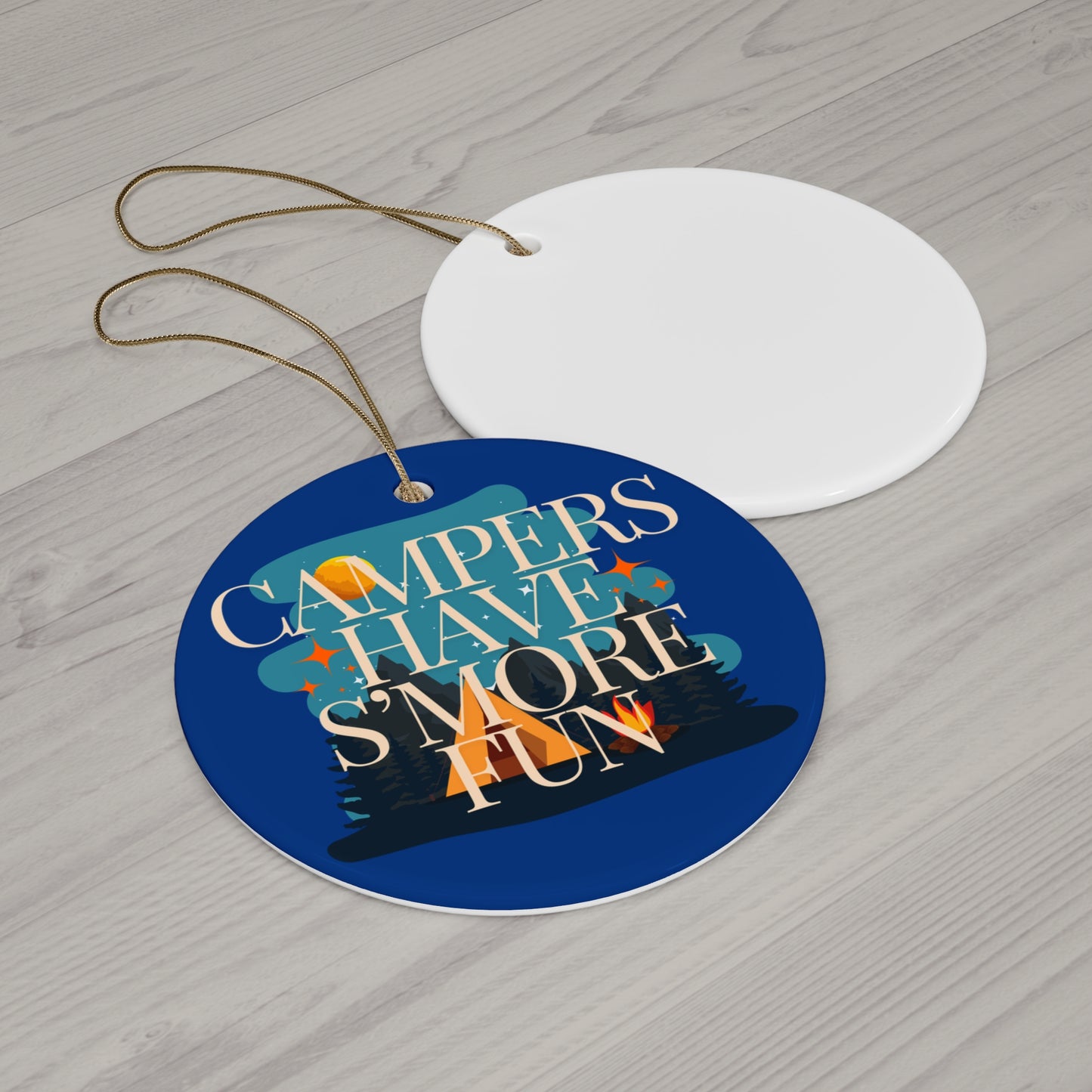 Campers Have S'more Fun Ceramic Ornament - Holiday Cheer for Outdoor Lovers!