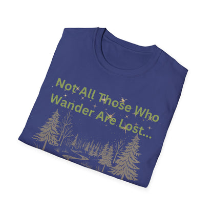 Not All Who Wander Are Lost...But I'm Lost T-Shirt - Adventure with a Sense of Humor!