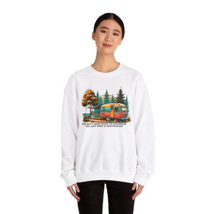 You Don't Need Magic Crewneck Sweatshirt - Just a Destination!