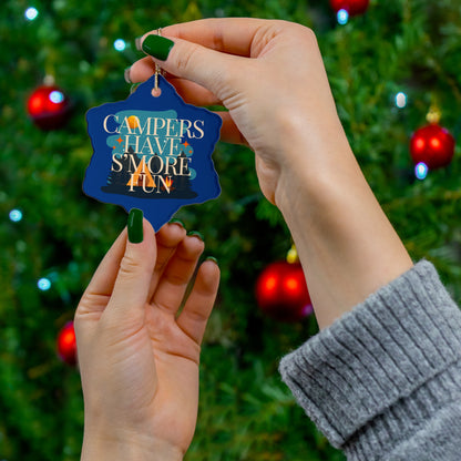 Campers Have S'more Fun Ceramic Ornament - Holiday Cheer for Outdoor Lovers!