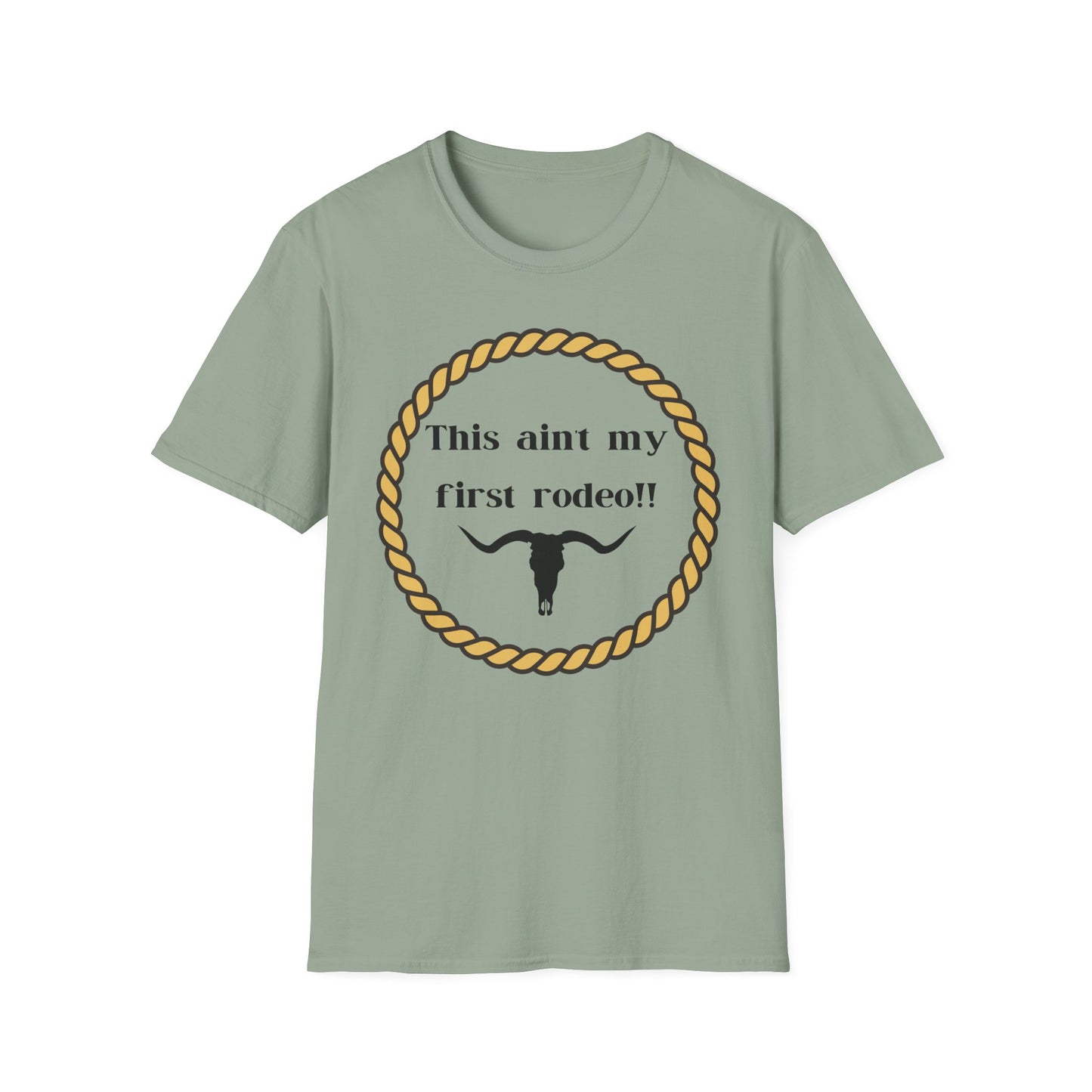 This Ain't My First Rodeo T-Shirt - Rugged Yet Sassy!