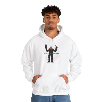 Believe in Yourself Hooded Sweatshirt - Bigfoot's Got Your Back!