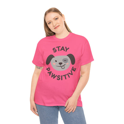 Stay Pawsitive T-Shirt - Cute, Comfy, and Full of Heart!