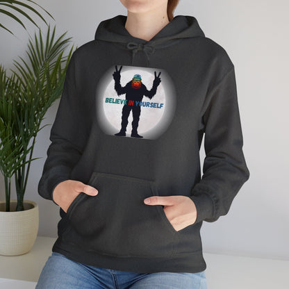 Believe in Yourself Hooded Sweatshirt - Bigfoot's Got Your Back!