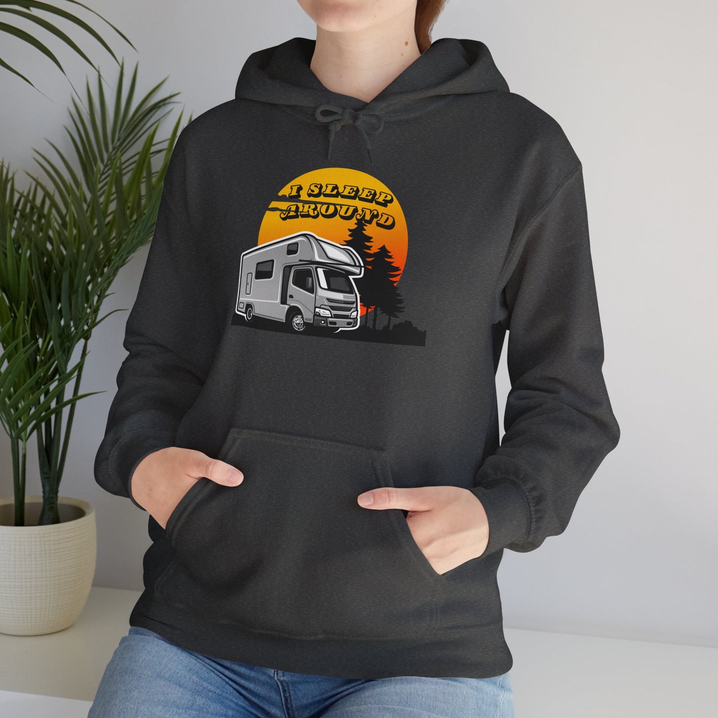 I Sleep Around Hooded Sweatshirt - Wander, Camp, Repeat!