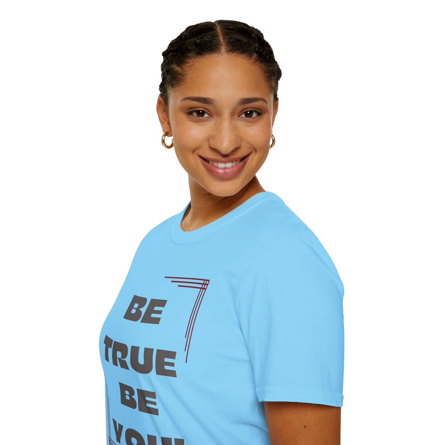 Be True Be You Tee - Celebrate Your Authenticity