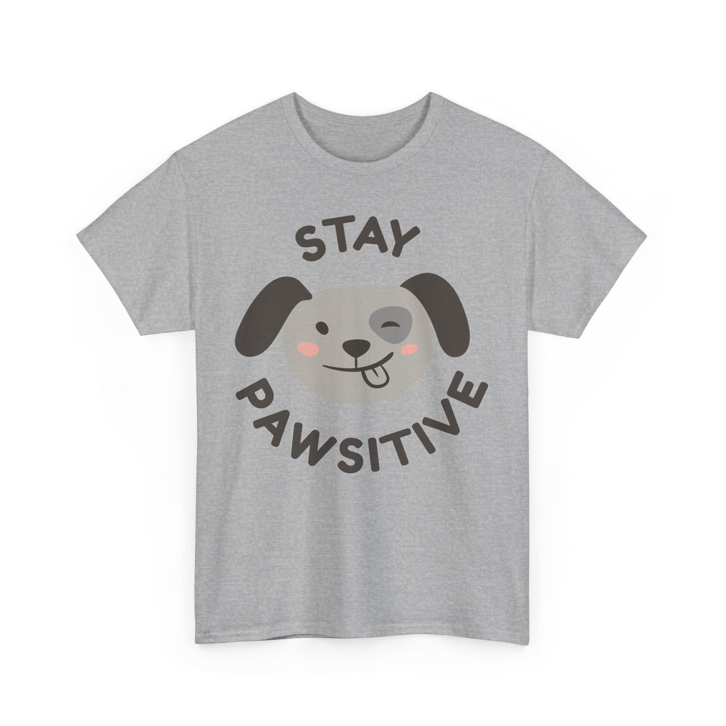 Stay Pawsitive T-Shirt - Cute, Comfy, and Full of Heart!