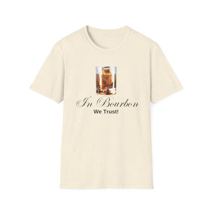 In Bourbon We Trust T-Shirt - Cheers to the Good Stuff!