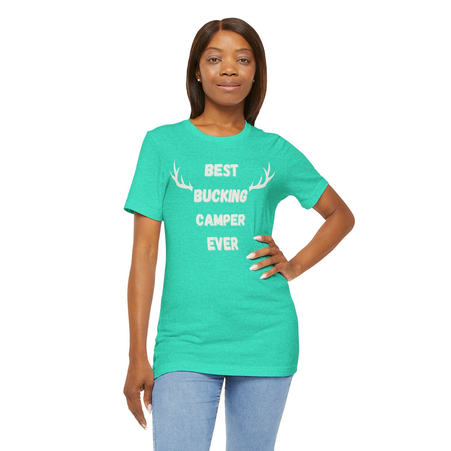 Best Bucking Camper Ever Tee - For the Camping Champ!