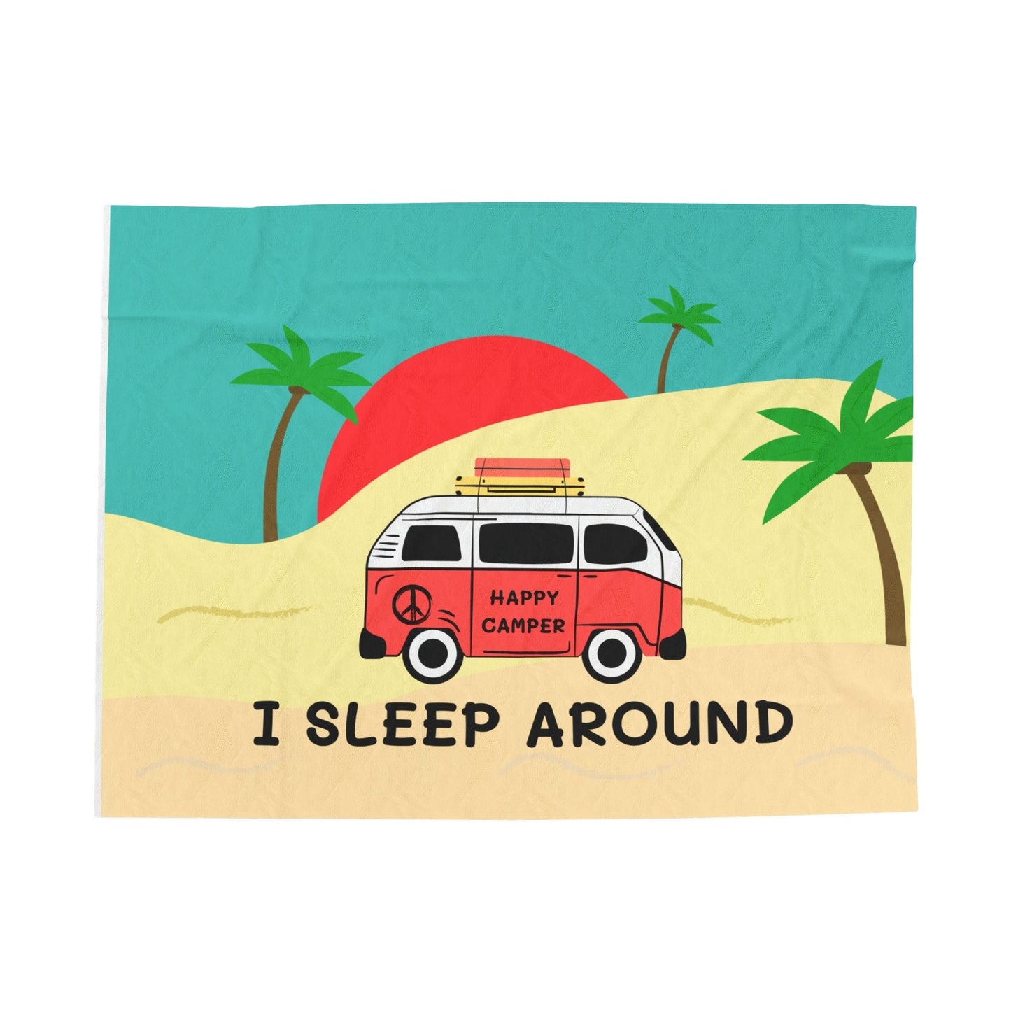 Happy Camper Van I Sleep Around Velveteen Plush Blanket - Let's Snuggle Up!