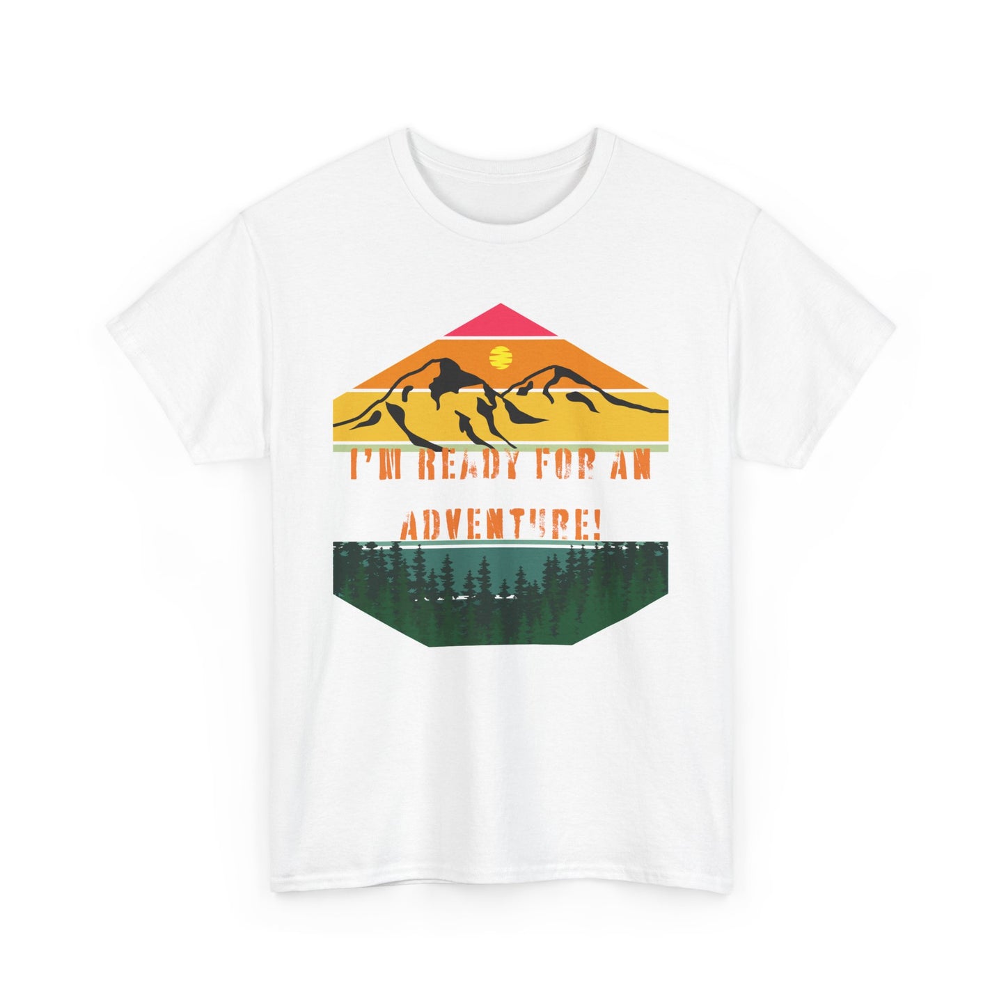 I'm Ready for an Adventure Tee - Embrace the Wild!