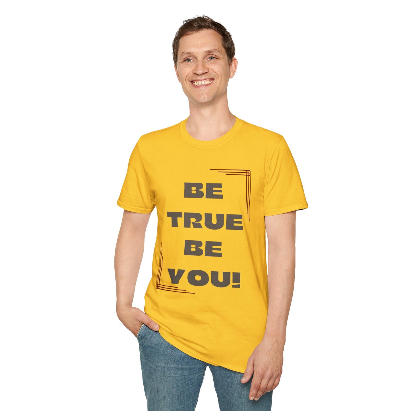 Be True Be You Tee - Celebrate Your Authenticity