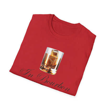 In Bourbon We Trust T-Shirt - Cheers to the Good Stuff!