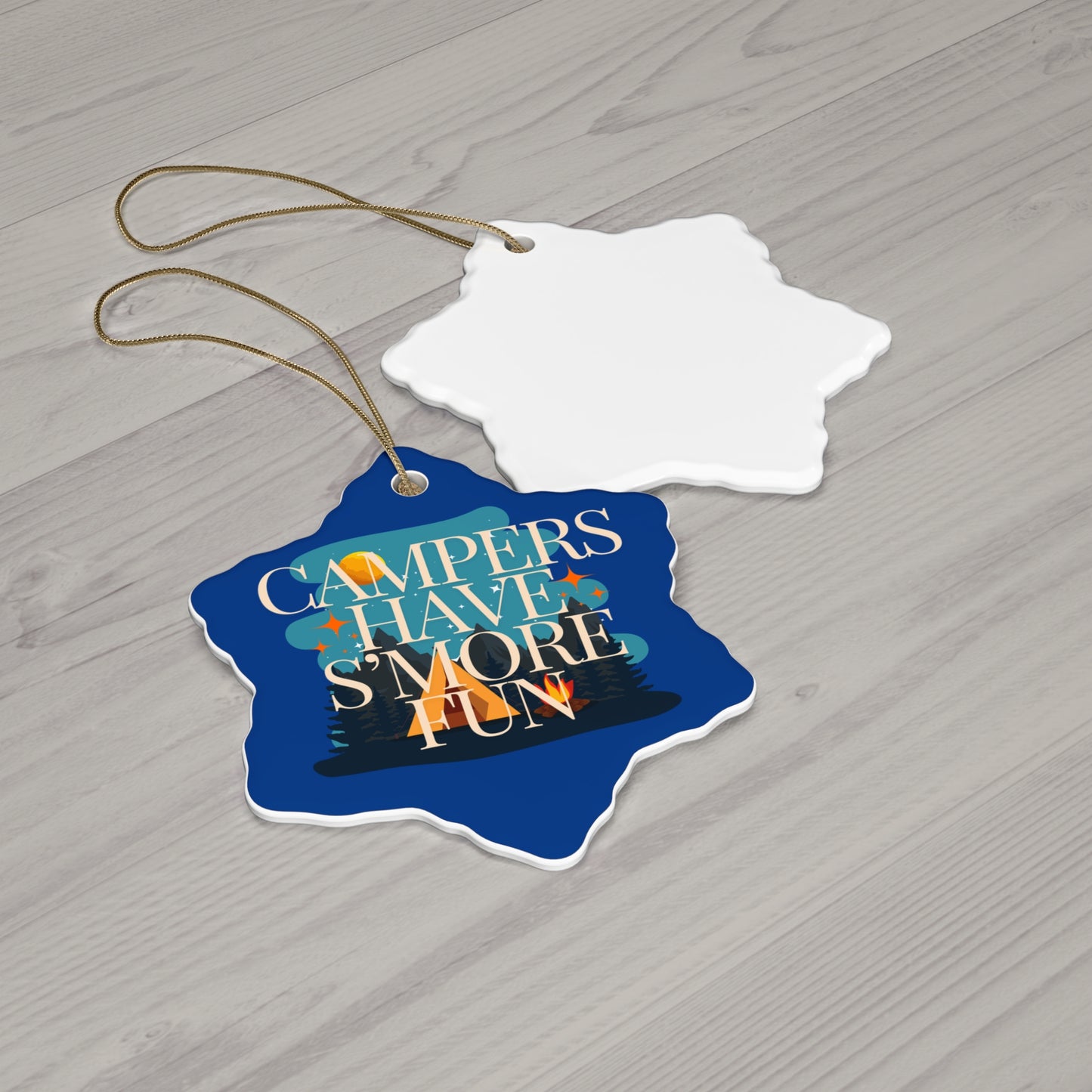 Campers Have S'more Fun Ceramic Ornament - Holiday Cheer for Outdoor Lovers!