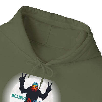 Believe in Yourself Hooded Sweatshirt - Bigfoot's Got Your Back!