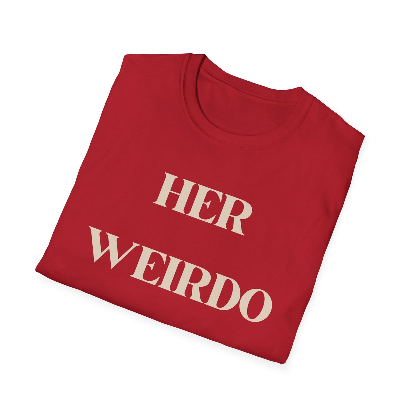 Her Weirdo T-Shirt - Proudly Hers!