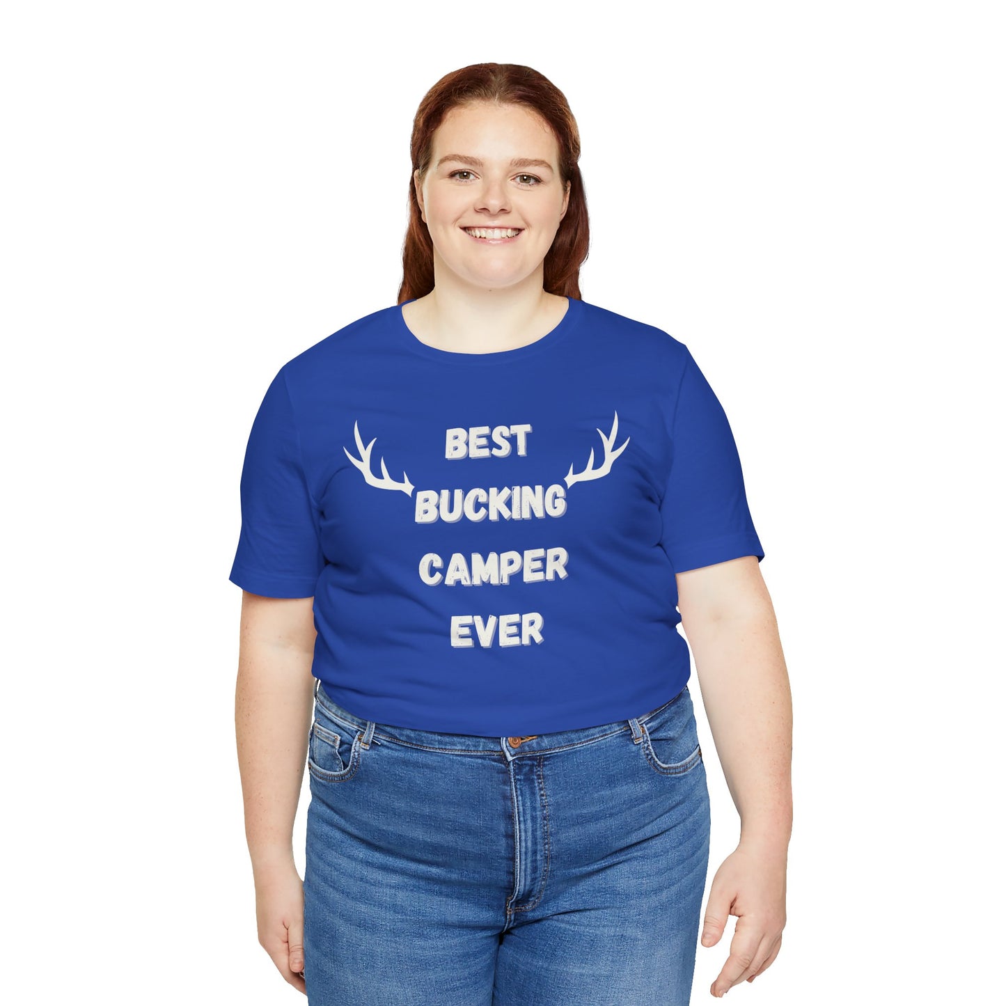 Best Bucking Camper Ever Tee - For the Camping Champ!