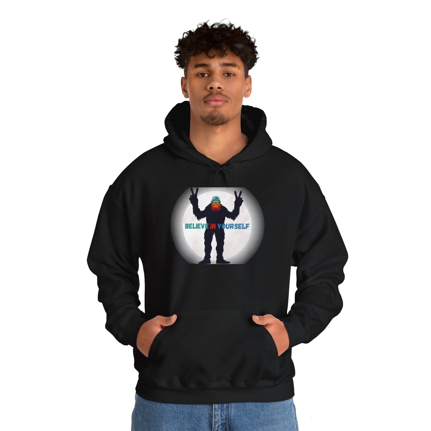 Believe in Yourself Hooded Sweatshirt - Bigfoot's Got Your Back!