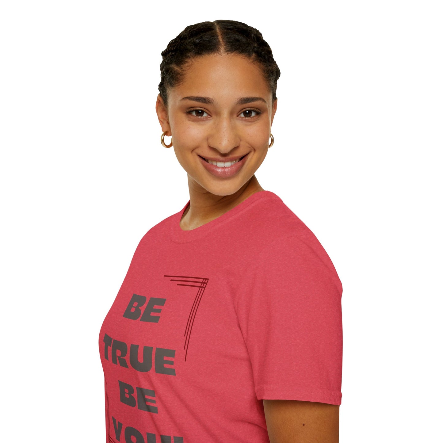 Be True Be You Tee - Celebrate Your Authenticity