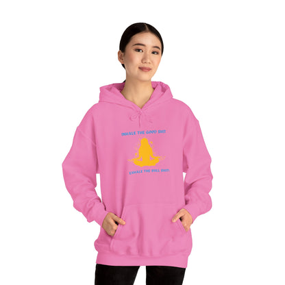 Inhale the Good Hooded Sweatshirt - Chill Vibes Only!