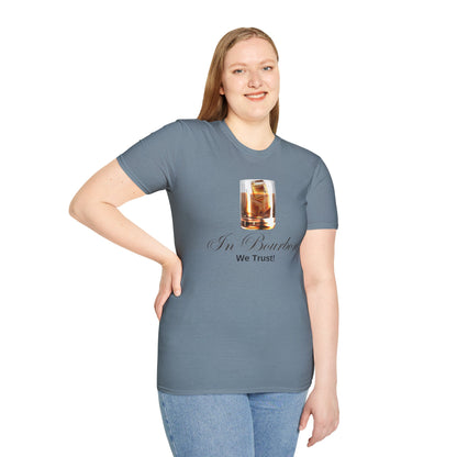 In Bourbon We Trust T-Shirt - Cheers to the Good Stuff!