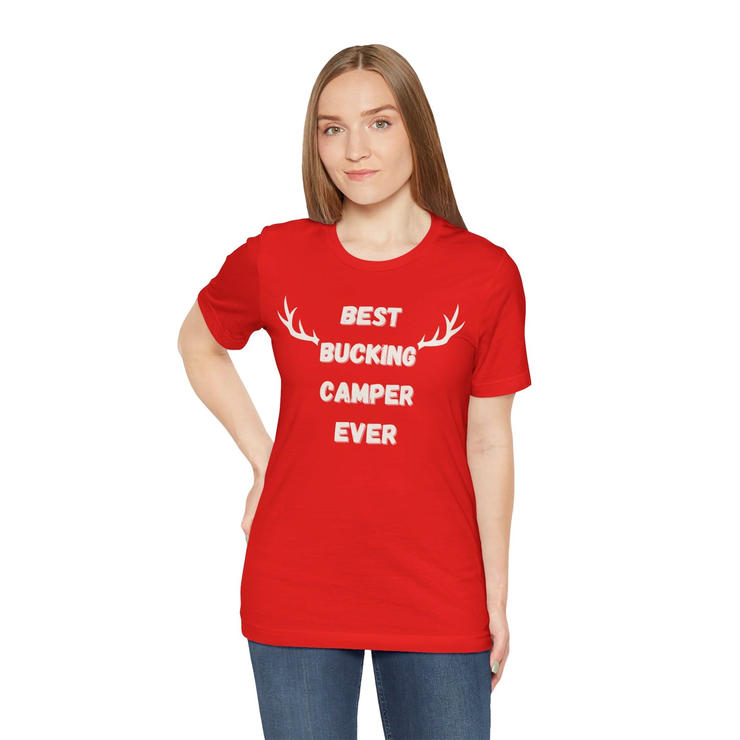 Best Bucking Camper Ever Tee - For the Camping Champ!