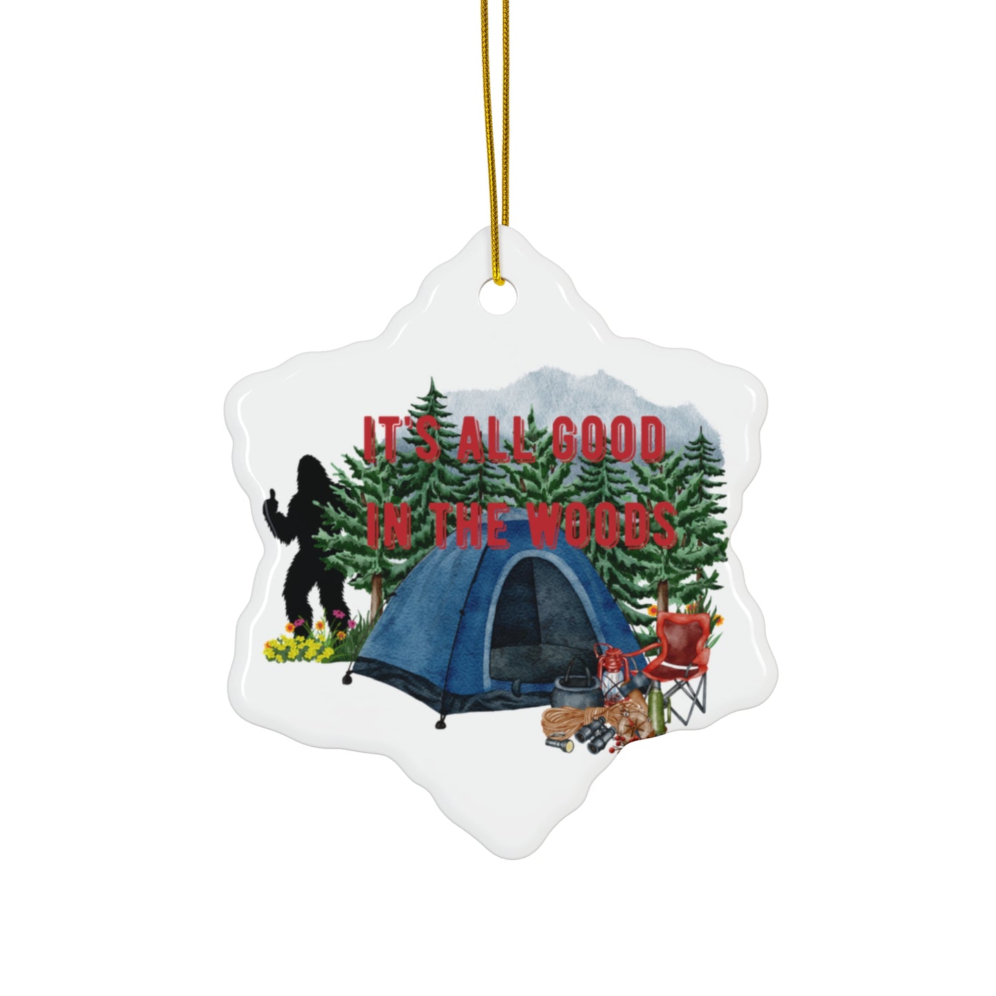 It's All Good in the Woods Ornament - A Holiday Nod to Outdoor Adventures!