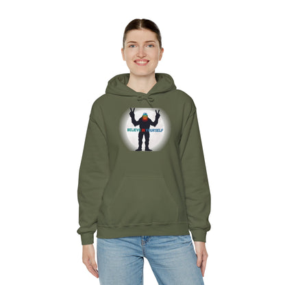 Believe in Yourself Hooded Sweatshirt - Bigfoot's Got Your Back!