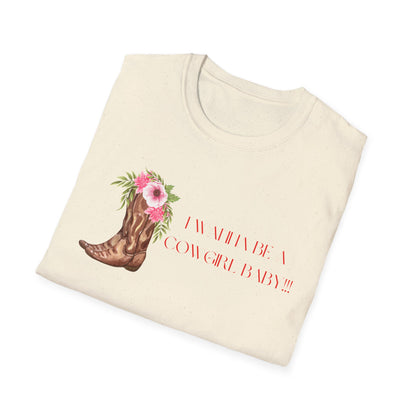 I Wanna Be a Cowgirl Baby T-Shirt - Wild, Free & Full of Charm!