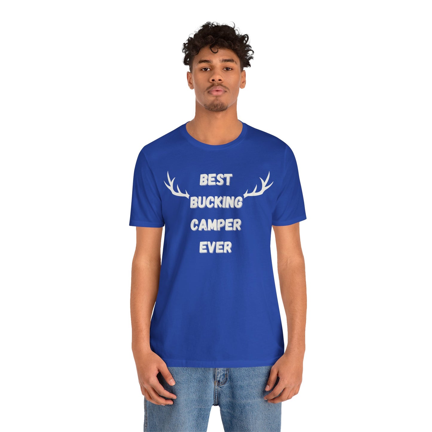 Best Bucking Camper Ever Tee - For the Camping Champ!