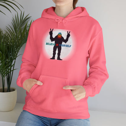 Believe in Yourself Hooded Sweatshirt - Bigfoot's Got Your Back!