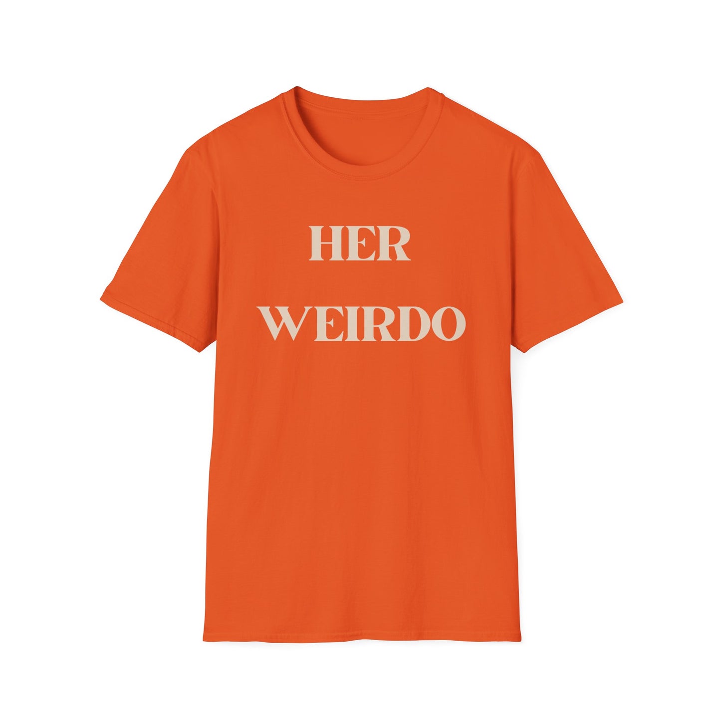 Her Weirdo T-Shirt - Proudly Hers!