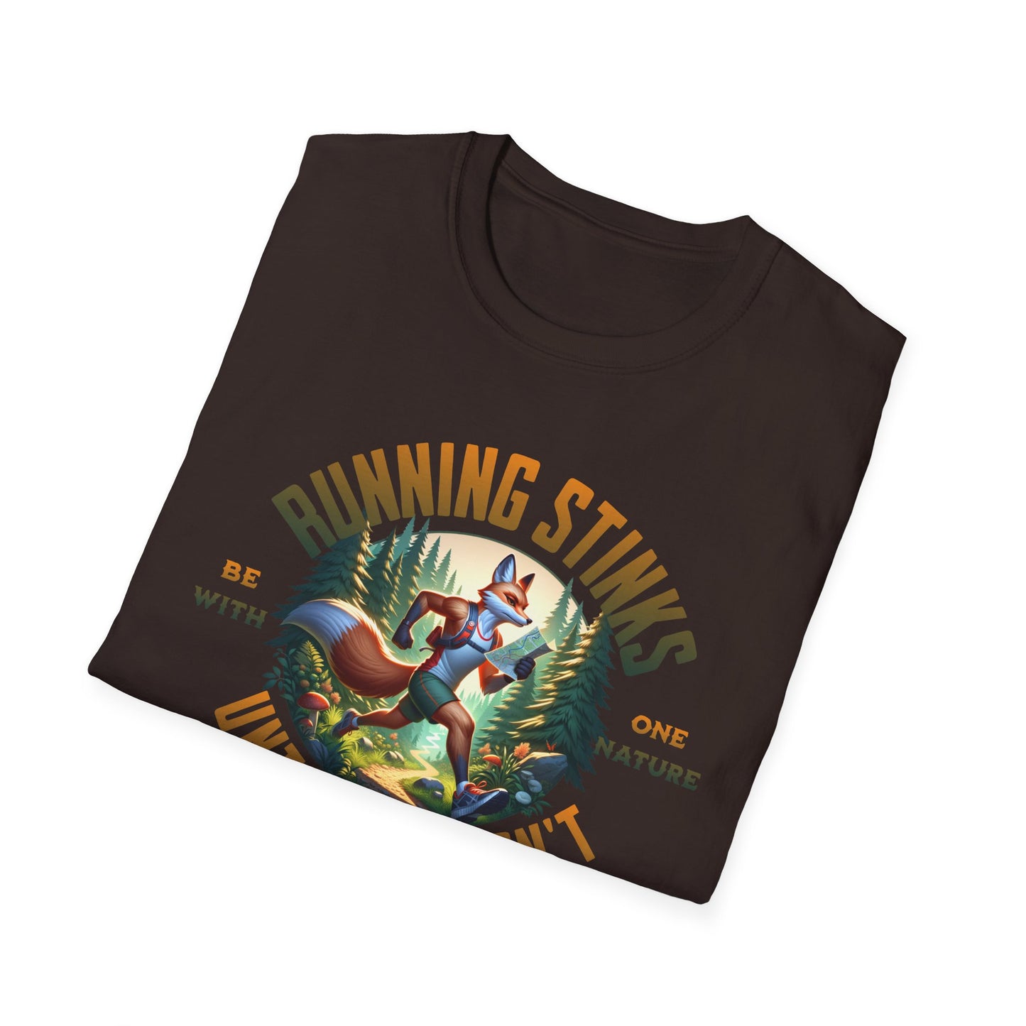 Running Stinks Until It Doesn't Unisex Softstyle T-Shirt - Embrace Your Wild Side!