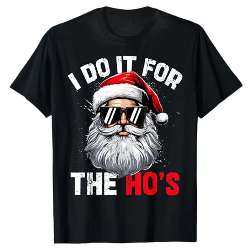 I Do It For The Ho's Tee