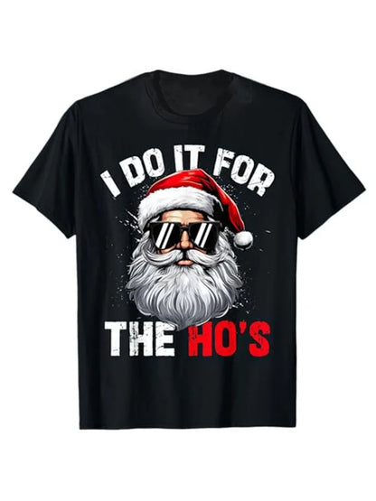 I Do It For The Ho's Tee